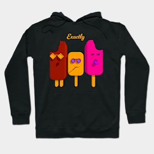 Exactly Ice cream Hoodie